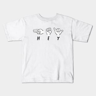 HEY! Kids T-Shirt